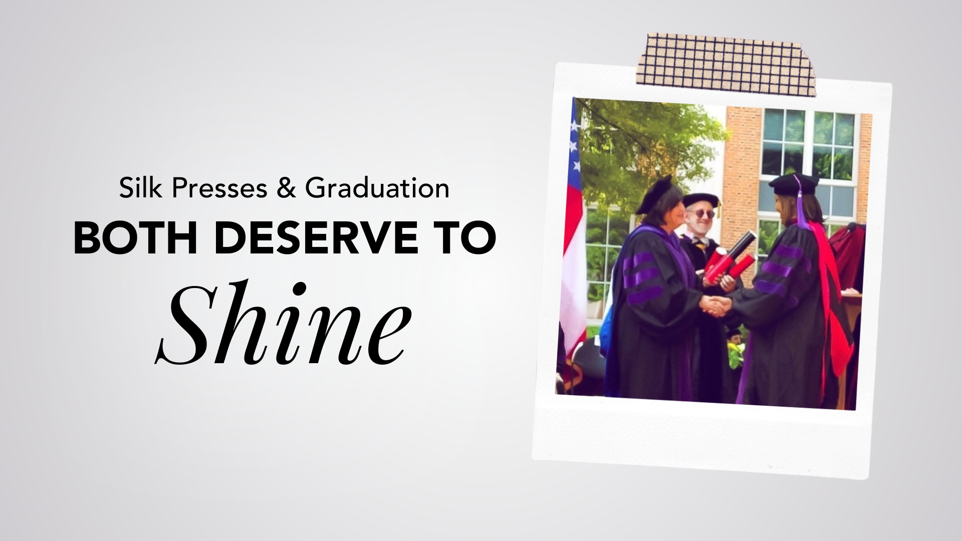 What do silk presses and graduation have in common? Both deserve to shine—Hairbrella was made to protect one of them from the other.