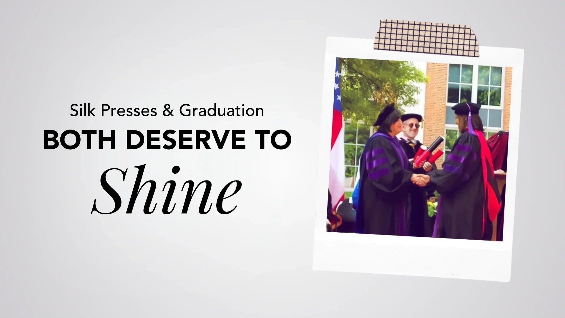 What do silk presses and graduation have in common? Both deserve to shine—Hairbrella was made to protect one of them from the other.
